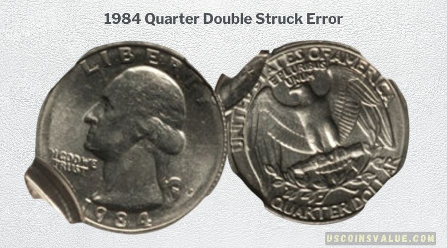 1984 quarter double strike error showing two overlapping design impressions with doubled portrait of Washington